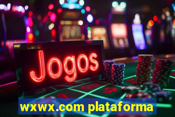 wxwx.com plataforma